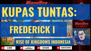 KUPAS TUNTAS: FREDERICK I [ RISE OF KINGDOMS INDONESIA ]