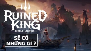 Ruined King: A League Of Legends Story Sẽ Có Những Gì ?