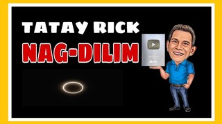 TATAY RICK:NAG-DILIM