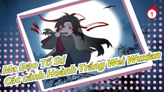 [Ma Đạo Tổ Sư] Các cảnh Hoành Tráng Wei Wuxian_1