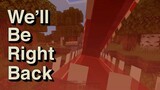 We'll Be Right Back in Minecraft SCP Compilation 31