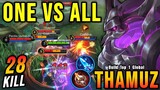 ONE VS ALL!! 28 Kills Thamuz The Real Monster!! - Build Top 1 Global Thamuz ~ MLBB