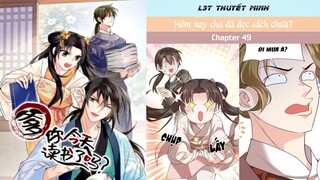 Chapter 49 | Mới nhất 16/6 | HÔM NAY CHA ĐÃ ĐỌC SÁCH CHƯA | L3T | Thuyết minh