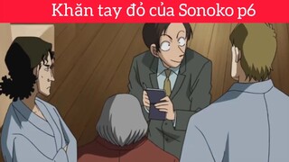 Khăn tay đỏ của Sonoko p6