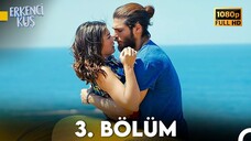 Erkenci Kuş VOSTFR - Episode 03