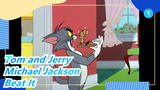 [Tom and Jerry/Michael Jackson]Beat It(Don't fight anymore)_1