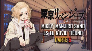 ASMR | Mikey, Manjiro Sano es tu Novio tierno (╯▽╰ ) | Parte 5 | Tokyo Revenger | Español Latino