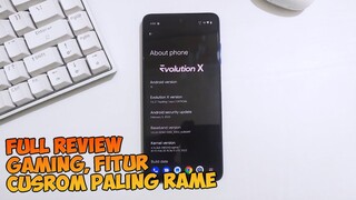 Akhirnya Nyobain Rom Paling Rame Performa Kenceng! Custom Rom Terbaik Evolution X/Evox