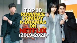 TOP 10 ROM-COM K-DRAMAS AVAILABLE ON NETFLIX (2019-2021)