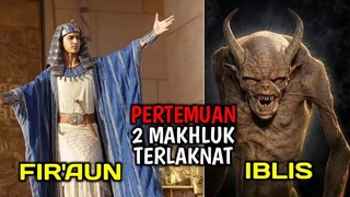 pertemuan 2 mahkluk terlaknat Fir'aun dan iblis