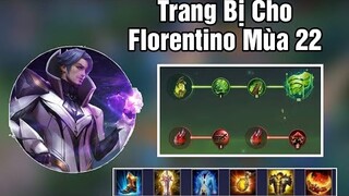 Flo Con Lính | Hướng Dẫn Trang Bị Cực Mạnh Cho Florentino Mùa 22 | 1 Bông 1 Mạng