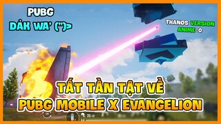 TẤT TẦN TẬT VỀ CHẾ ĐỘ PUBG MOBILE x EVANGELION: CỐT TRUYỆN CỰC DARK, GAMEPLAY THẾ NÀO ? Nam Art