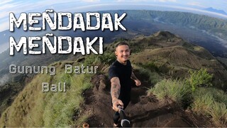 MENDADAK MENDAKI -  GUNUNG BATUR Bali