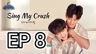 [Eng] Sing.My.Crush Ep 8