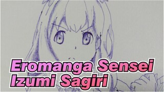 [Eromanga Sensei] Draw Izumi Sagiri in a Short Time