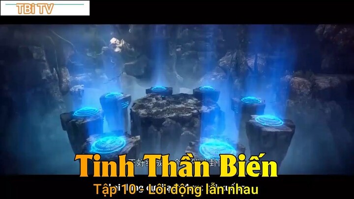 Tinh  Thần Biến Tập 10 - Lôi động lẫn nhau