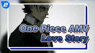 [One Piece AMV] What Will the Love of One Piece Be Like? The Sad Story of the Secretary_2
