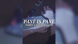 Past Is Past - Stappy | Young.A | Gon