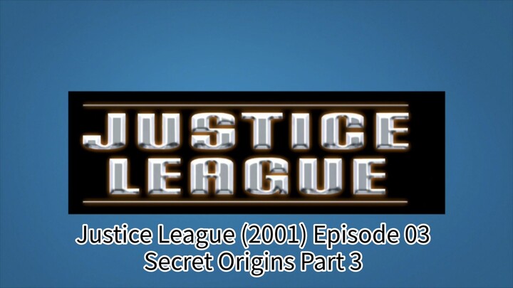 Justice League (2001) Episode 03