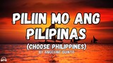 Choose Philippines - Angeline Quinto "Piliin Mo Ang Pilipinas" (lyrics)