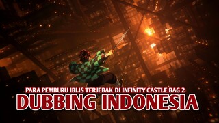 Semua Pemburu Iblis Terjebak Di Infinity Castle | KnY S4 [DubbingIndonesia] Bag 2