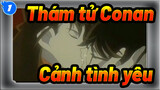 [Thám tử Conan/520] Tổng hợp những cảnh tình yêu lãng mạn_1