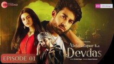 Abdullahpur Ka Devdas | Episode 01 | Bilal Abbas Khan - Sara Khan - Raza Talish | Zee Zindagi