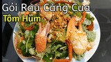 Món Ăn Ngon - Gỏi Tôm Hùm Rau Càng Cua siêu ngon | Lobster Salad