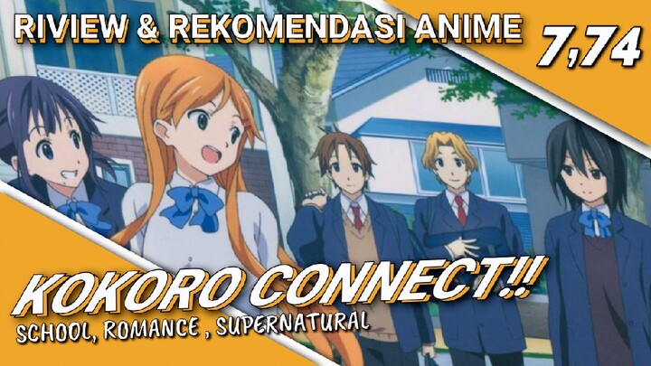 ANIME ROMANCE GAK BIKIN BORING??🤔 RIVIEW ANIME KOKORO CONNECT!!