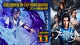 Eps 11 The Legend of the Taiyi Sword Immortal  太一剑仙传 Sub Indo