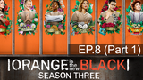 Orange is the New Black Season 3 ⭐ ซับไทย EP8_1