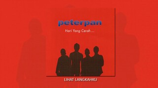 Peterpan - Lihat Langkahku (Official Audio)