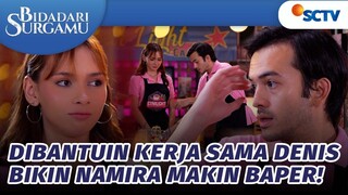 Namira Makin Baper! Dibantuin Kerja Sama Denis Karena Hamil | Bidadari Surgamu - Episode 414