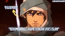 NGEBUBURIT SERU!! REKOMENDASI ANIME DENGAN VIBES ISLAM 😊🥹