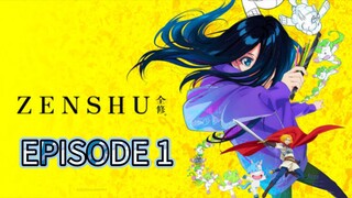 ZENZHU EPISODE - 1