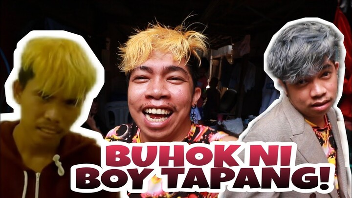 GINAYA KO BUHOK NI BOY TAPANG!