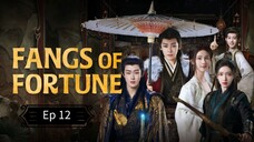 Fangs Of Fortune Episode 12