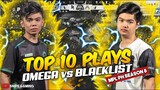 TOP 10 PLAYS OMEGA vs BLACKLIST INTERNATIONAL | MPL-PH Season 8 Week 2