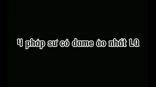 4 pháp sự dame ảo nhất liên quân