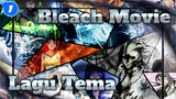 [Bleach The Movies] Edisi Kolektor | Semua Lagu Tema_1