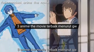 3 Anime the movie the best menurut gw