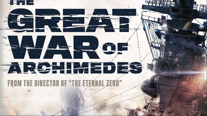 The Great War of Archimedes w/ English Sub | Action, war drama, mystery | 1080p