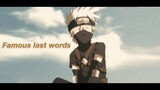 【AMV】- Kakashi Hatake - Famous last words