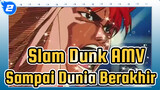 Sampai Dunia Berakhir | Slam Dunk_2