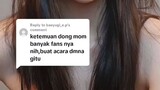 “Ketemuan dong mom banyak fansnya nih,…”