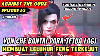 YUN CHE BANTAI PENATUA TINGGI FENG TIANYU | Spoiler Eps 63 Against The Gods