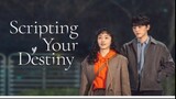 Scripting Your Destiny Episode 05 (Tagalog Dubbed)