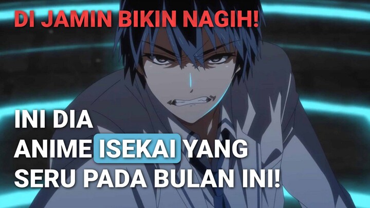 REKOMENDASI ANIME ISEKAI SERU PADA BULAN INI! 😱😱😱