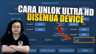 CARA UNLOCK ULTRA HD MOBILE LEGENDS DI SEMUA DEVICE - HP KENTANG JUGA BISA!