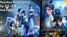 Peerless Battle Spirit Eps 11-20 Sub Indo